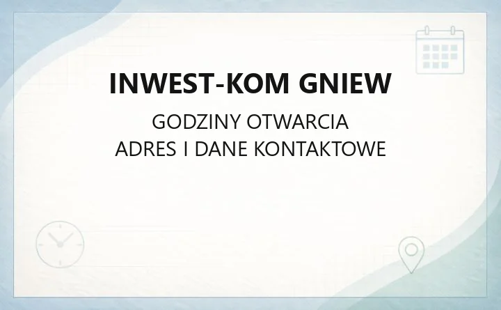 INWEST-KOM Gniew - kontakt, godziny, zgłaszanie awarii i e-usługi