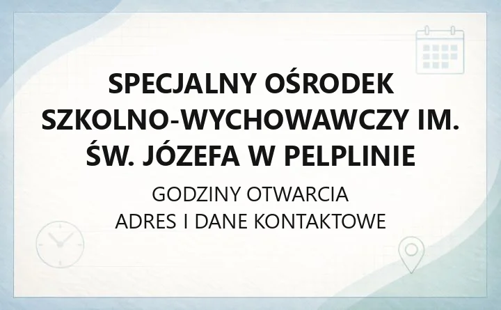 Specjalny Ośrodek Szkolno-Wychowawczy im. św. Józefa w Pelplinie - kontakt, oferta i zapisy