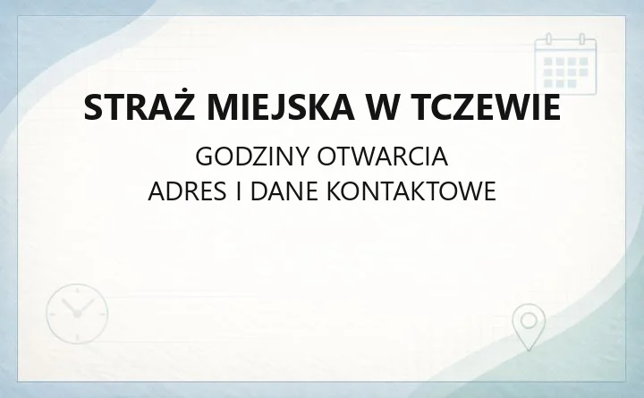 Straż Miejska w Tczewie - kontakt, zgłoszenia interwencji, rejon dzielnicowy