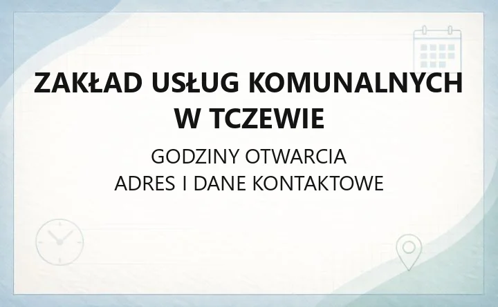 Zakład Usług Komunalnych w Tczewie - kontakt, telefony, ePUAP