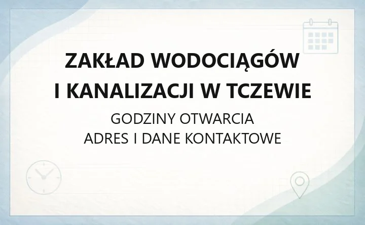 Zakład Wodociągów i Kanalizacji w Tczewie - kontakt, e-BOK, awarie