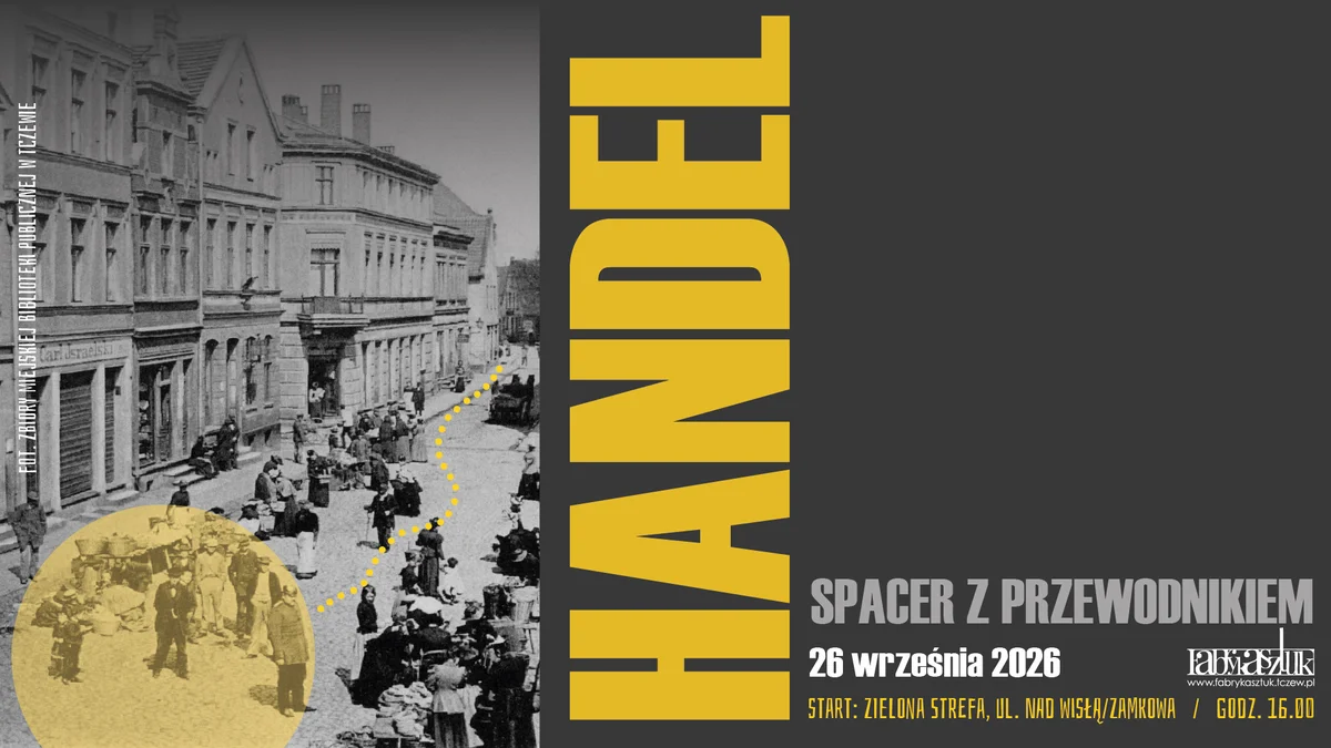 Grafika promocyjna wydarzenia Odkryj handlową historię Tczewa. Spacer z przewodnikiem