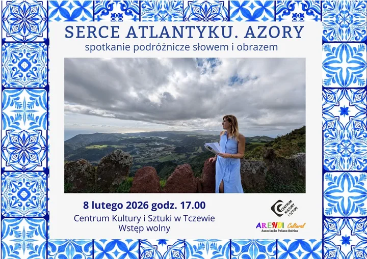 Grafika promocyjna wydarzenia Serce Atlantyku. Azory — spotkanie słowem i obrazem w Tczewie