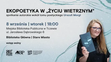 Grafika promocyjna wydarzenia Ekopoetyka – spotkanie z Urszulą Morgą