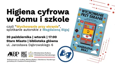 Grafika promocyjna wydarzenia Higiena cyfrowa w domu i szkole – spotkanie z Magdaleną Bigaj