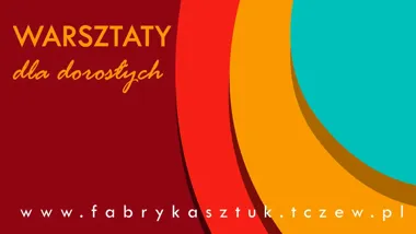 Grafika promocyjna wydarzenia Warsztaty ceramiczne dla dorosłych w Fabryce Sztuk