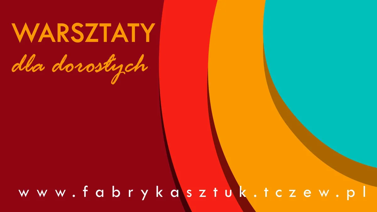 Grafika promocyjna wydarzenia Warsztaty ceramiczne dla dorosłych w Fabryce Sztuk