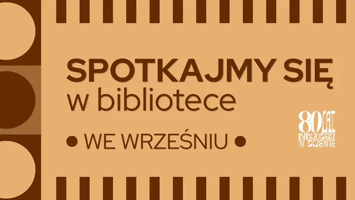 Wrzesień w bibliotece będzie pełen spotkań, opowieści i twórczego działania