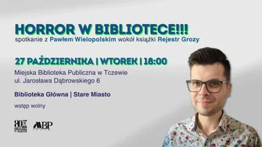 Tczewska biblioteka otwiera Rejestr Grozy. Wieczór dla fanów horroru