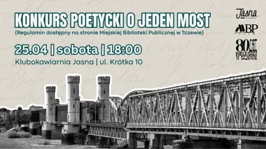 Poetycki pojedynek w Tczewie - O jeden most rozbrzmi w Jasnej
