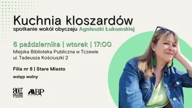 Łódź w Tczewie na kartach powieści - spotkanie z Agnieszką Łukomską
