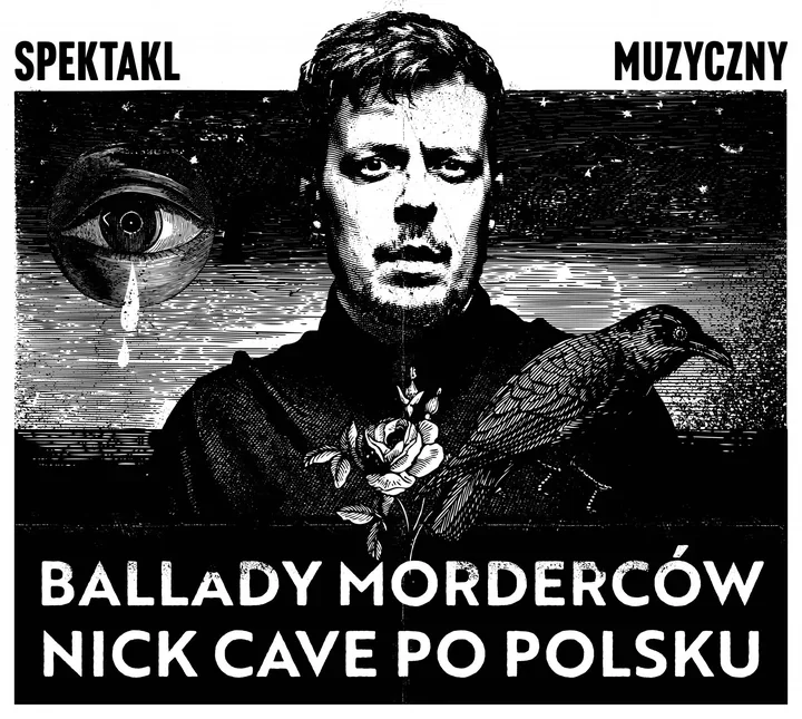 Mroczne ballady Nick Cave po polsku - "Ballady Morderców" zagrają w Tczewie