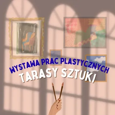Tarasy sztuki w Tczewie - ponad 100 prac młodych twórców trafi na wystawę