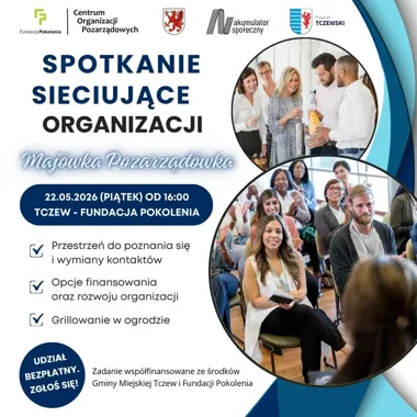 Bezpłatne sieciowanie dla organizacji. W Tczewie zbliża się Majówka Pozarządówka