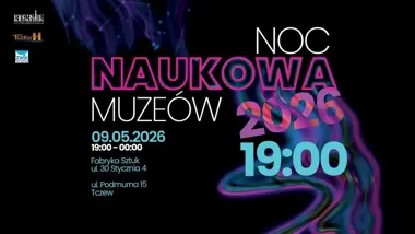 Naukowa Noc Muzeów w Fabryce Sztuk – Tczew szykuje wieczór pełen eksperymentów
