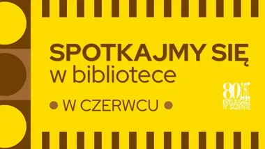 Tczewska biblioteka rozpisuje czerwiec od seniorów po rodzinny piknik